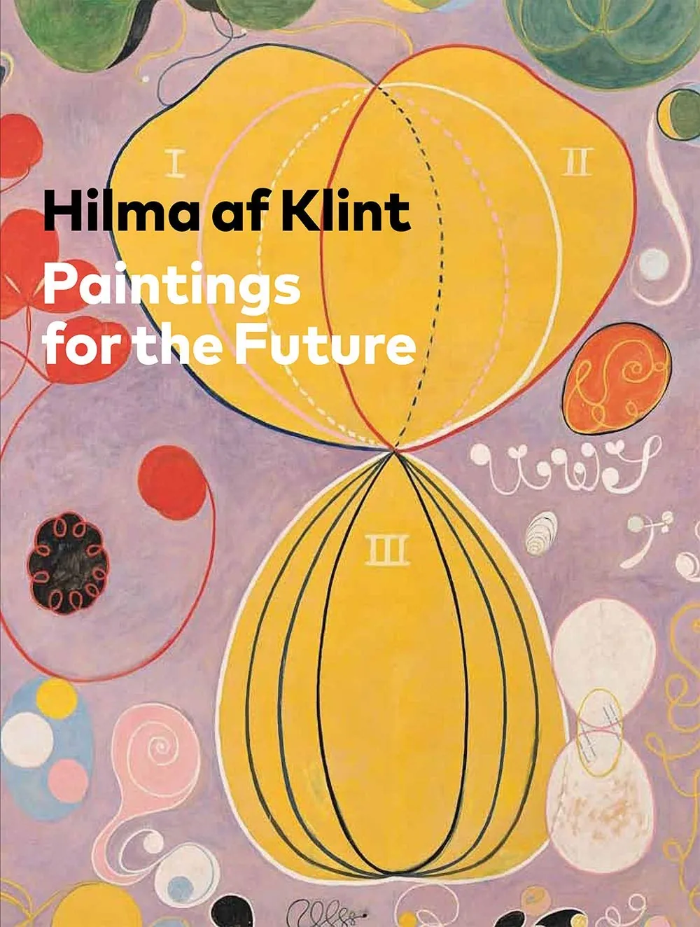 Hilma af Klint: Paintings for the Future by Tracey Bashkoff